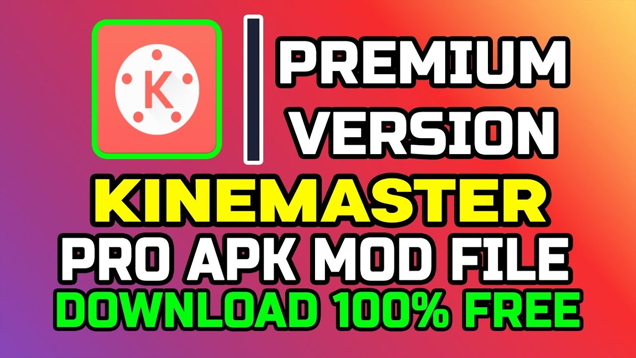 kinemaster pro mod apk free download